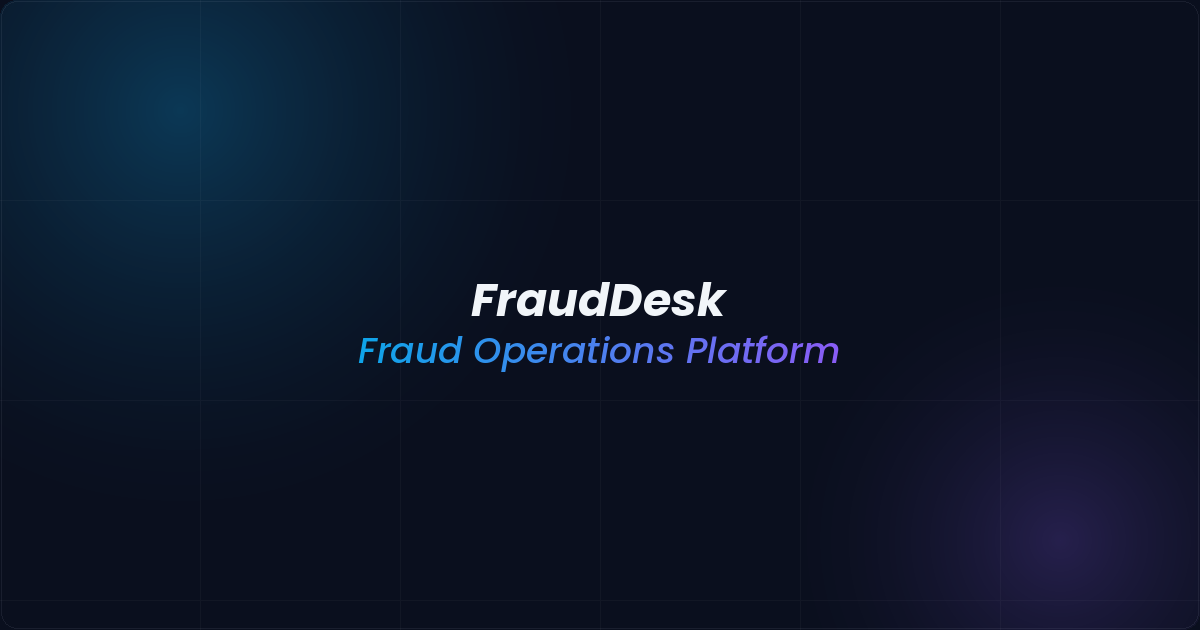 FraudDesk — Fraud & Financial Crime Operations Platform