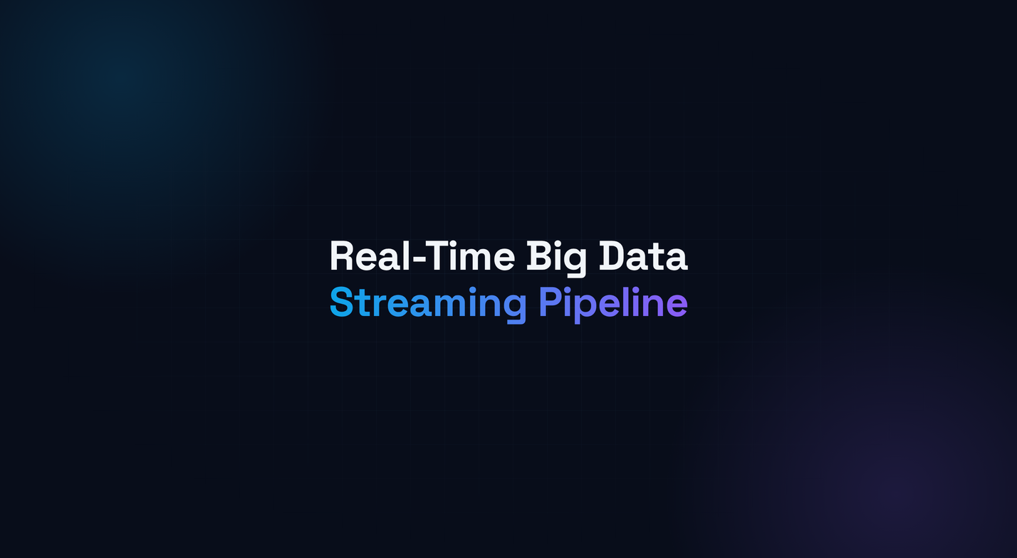 Real-Time Big Data Streaming Pipeline
